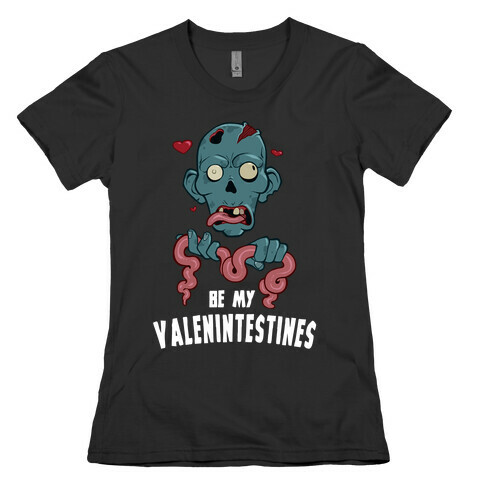 Be My Valenintestines Womens T-Shirt