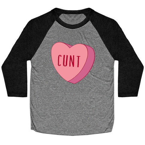 C*** Candy Heart  Baseball Tee