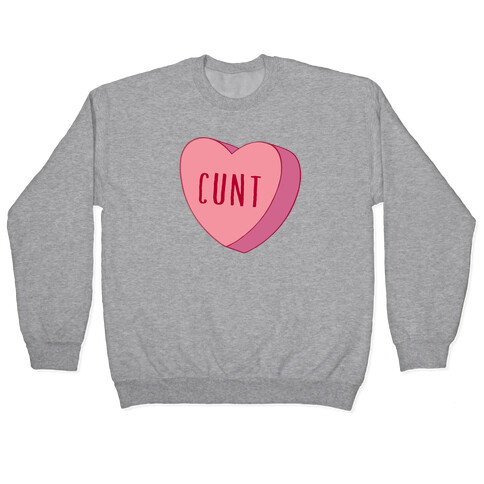 C*** Candy Heart  Pullover