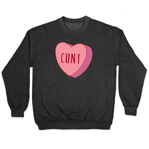 C*** Candy Heart  Pullover