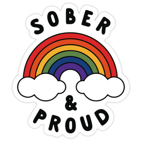 Sober And Proud Die Cut Sticker