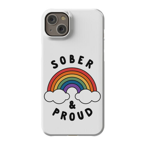 Sober And Proud Phone Case