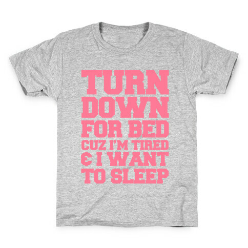 Turn Down For Bed Kids T-Shirt