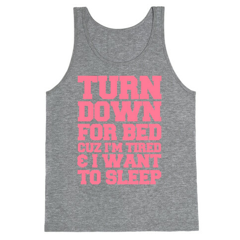 Turn Down For Bed Tank Top