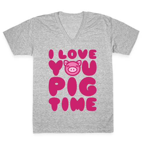 I Love You Pig Time V-Neck Tee Shirt