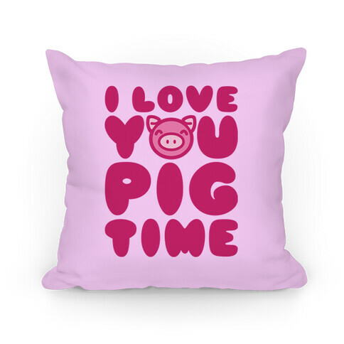 I Love You Pig Time Pillow