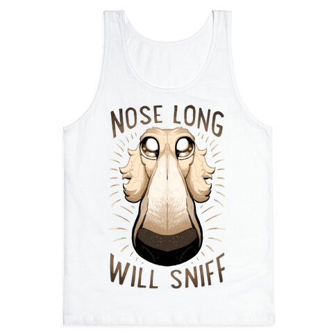 Nose Long, Will Sniff Tank Top