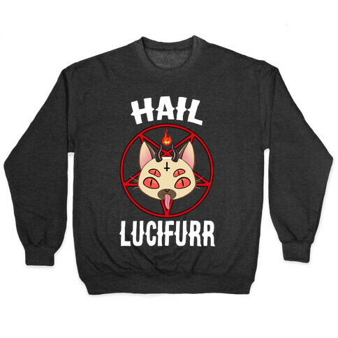 Hail Lucifurr  Pullover