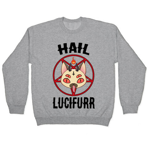 Hail Lucifurr  Pullover