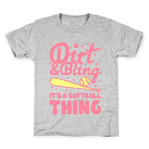 Dirt & Bling It's A Softball Thing Kids T-Shirt