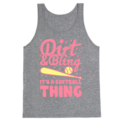 Dirt & Bling It's A Softball Thing Tank Top