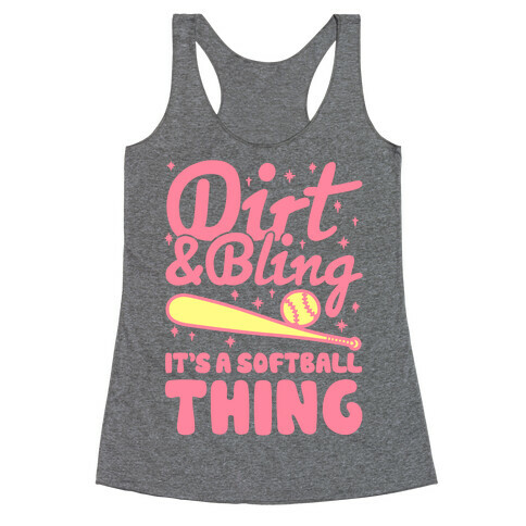Dirt & Bling It's A Softball Thing Racerback Tank Top