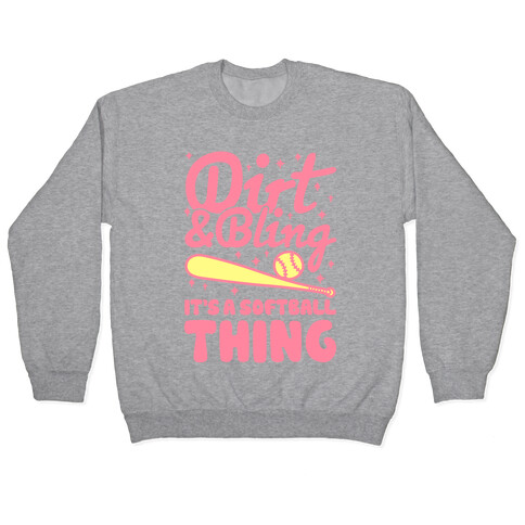 Dirt & Bling It's A Softball Thing Pullover