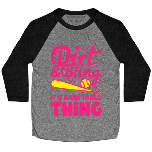 Dirt & Bling It's A Softball Thing Baseball Tee