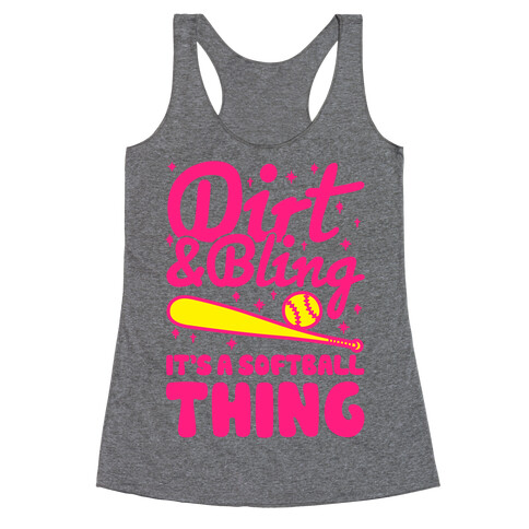 Dirt & Bling It's A Softball Thing Racerback Tank Top