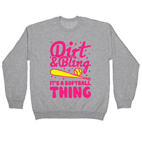 Dirt & Bling It's A Softball Thing Pullover