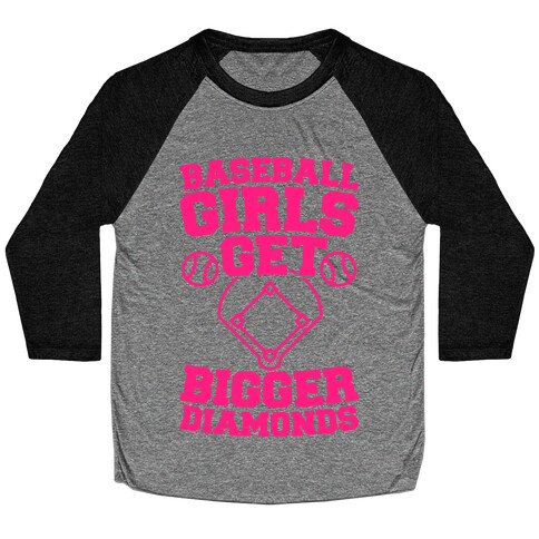 Baseball Girls Get Bigger Diamonds Baseball Tee