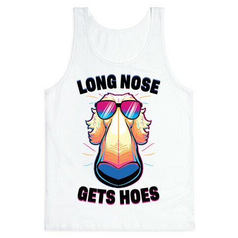 Long Nose Gets Hoes Tank Top