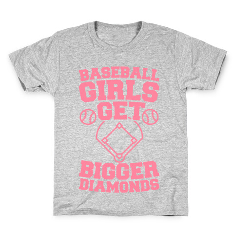 Baseball Girls Get Bigger Diamonds Kids T-Shirt