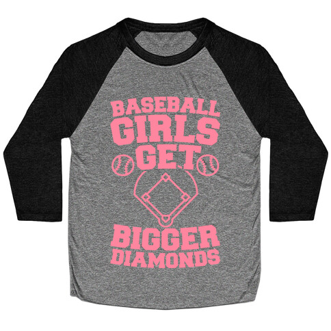 Baseball Girls Get Bigger Diamonds Baseball Tee