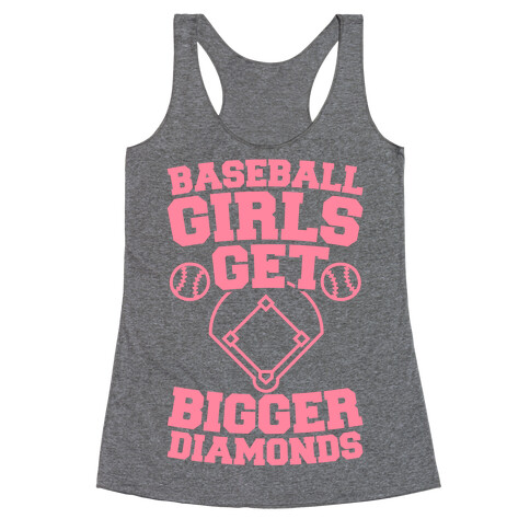 Baseball Girls Get Bigger Diamonds Racerback Tank Top