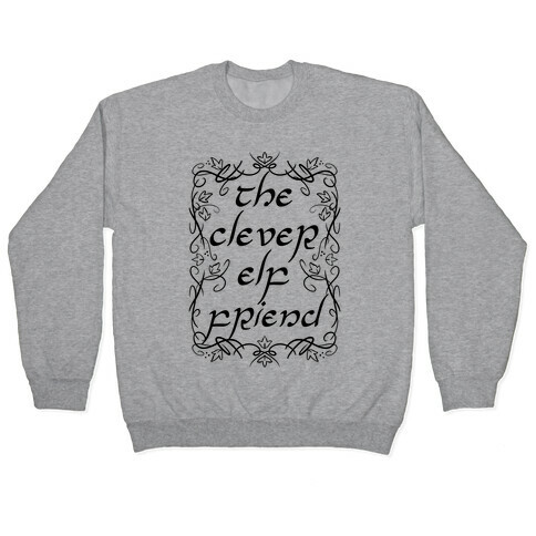 The Clever Elf Friend Pullover