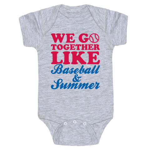 We Go Together Like Baseball And Summer Baby One-Piece