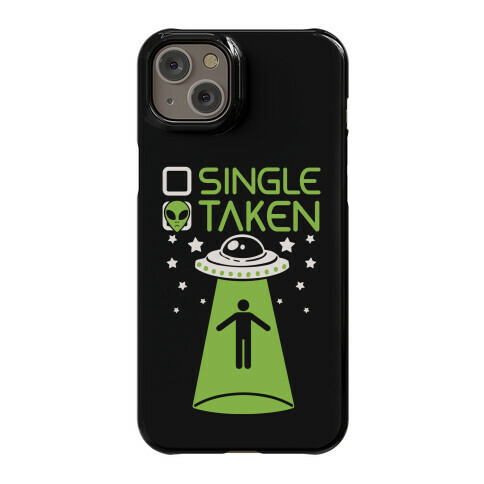Single, Taken (UFO) Phone Case