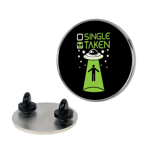 Single, Taken (UFO) Pin