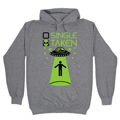 Single, Taken (UFO) Hooded Sweatshirt