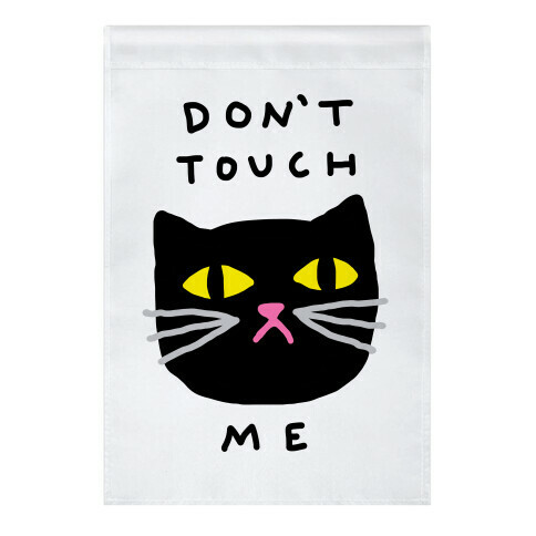 Don't Touch Me Cat Garden Flag