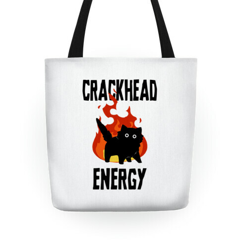 Crackhead Energy Tote