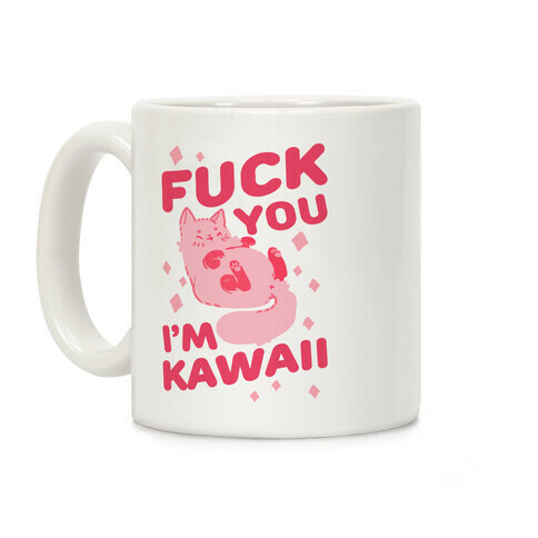 F*** You I'm Kawaii Coffee Mug