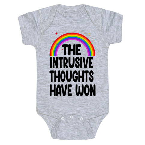 The Intrusive Thoughts have Won Baby One-Piece