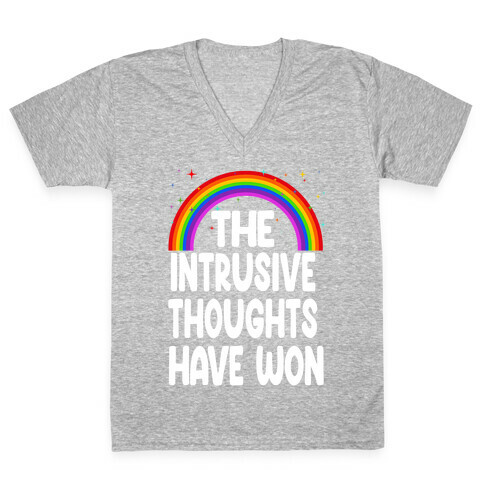 The Intrusive Thoughts have Won V-Neck Tee Shirt