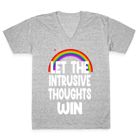 Let the Intrusive Thoughts Win V-Neck Tee Shirt