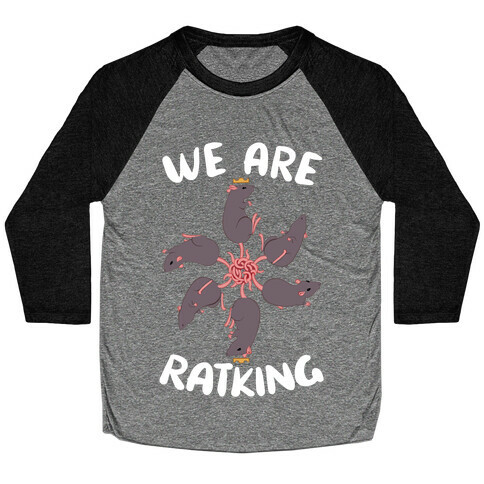 We Are Ratking Baseball Tee