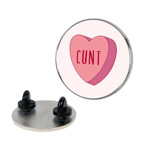 C*** Candy Heart  Pin