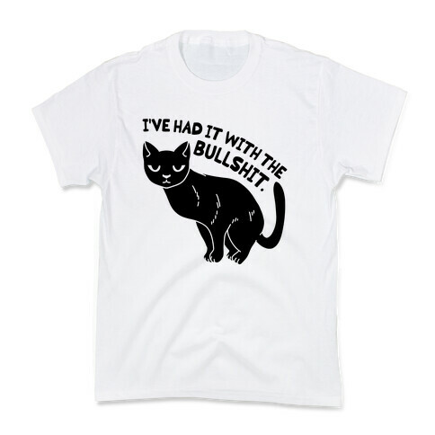 I've Had it with The Bullshit Cat Kids T-Shirt