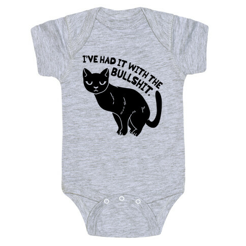 I've Had it with The Bullshit Cat Baby One-Piece