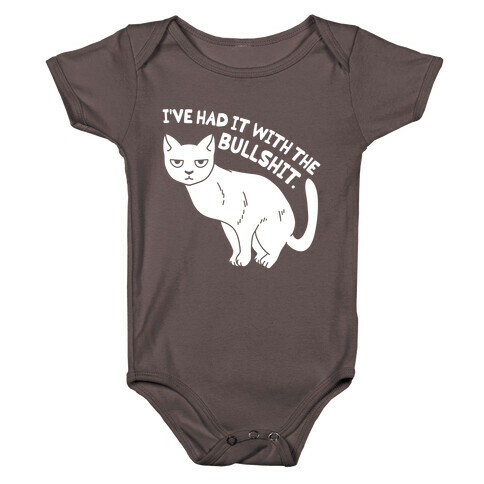 I've Had it with The Bullshit Cat Baby One-Piece