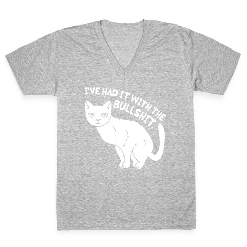 I've Had it with The Bullshit Cat V-Neck Tee Shirt