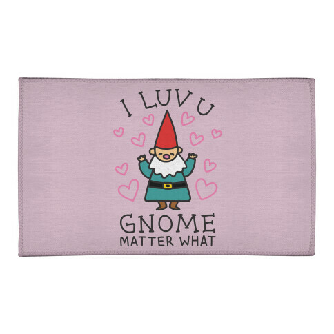 I Luv U Gnome Matter What Welcome Mat