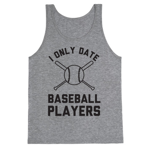 I Only Date Baseball Players Tank Top