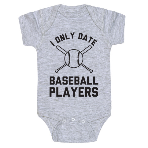 I Only Date Baseball Players Baby One-Piece