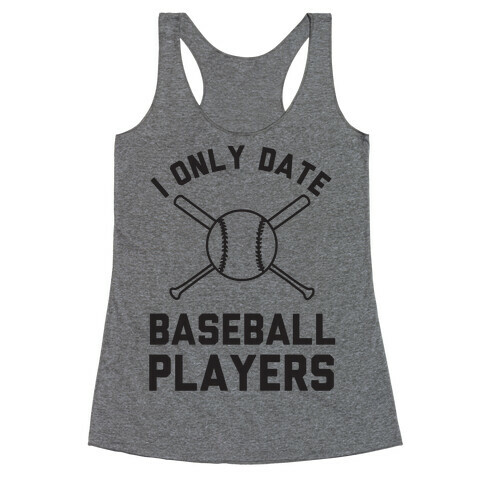 I Only Date Baseball Players Racerback Tank Top