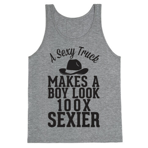 A Sexy Truck Makes A Boy Look 100x Sexier Tank Top