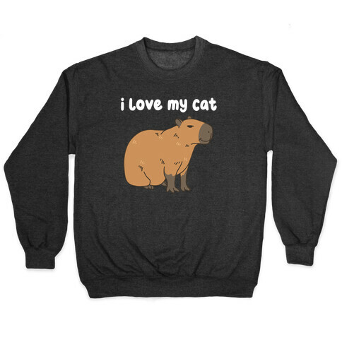 I Love My Cat Capybara Pullover
