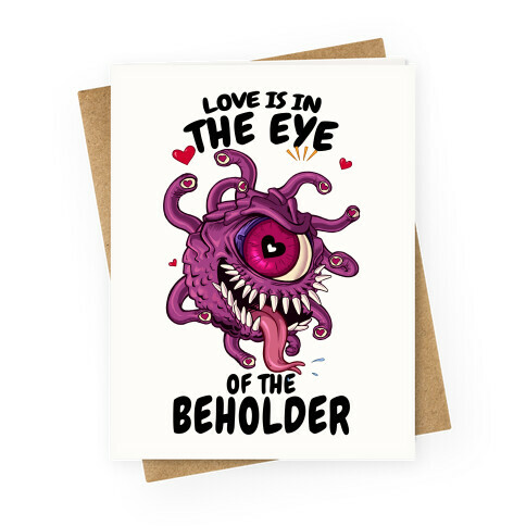 Love Is In The Eye of The Beholder Greeting Card