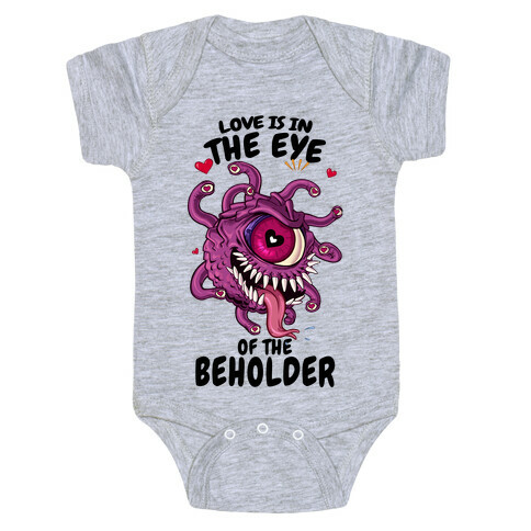 Love Is In The Eye of The Beholder Baby One-Piece